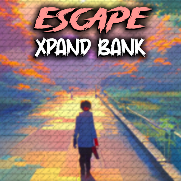 @TheZachMichael - ESCAPE Xpand Bank